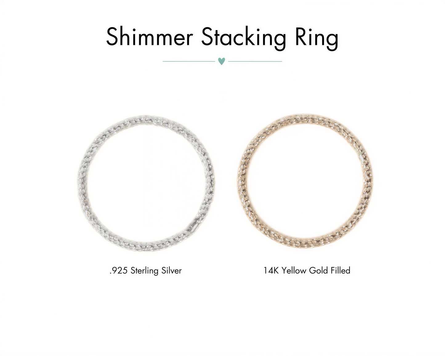 two rings, one silver and one gold, with the text "Shimmer Stacking Ring" above them. The silver ring is labeled as a "925 Sterling Silver" and the gold ring is labeled as an "1K Yellow Gold Filled".