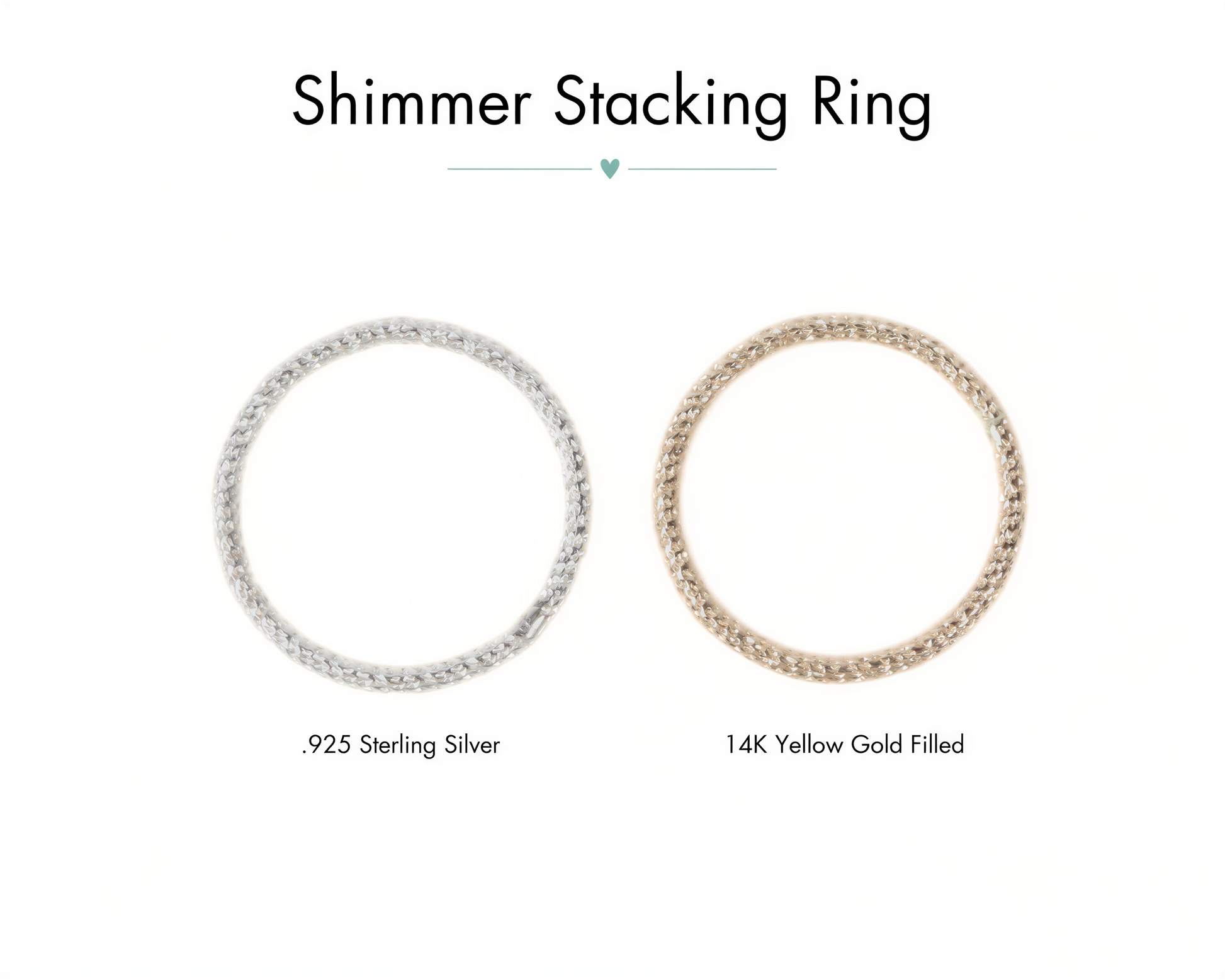 two rings, one silver and one gold, with the text "Shimmer Stacking Ring" above them. The silver ring is labeled as a "925 Sterling Silver" and the gold ring is labeled as an "1K Yellow Gold Filled".