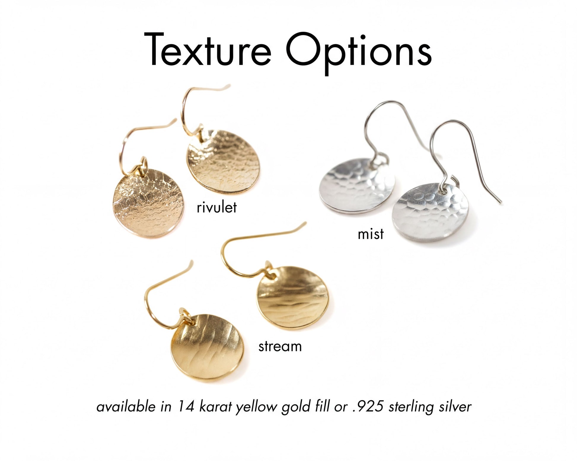 a collection of earrings with different textures, including rivets, mist, stream, and gold fill. The earrings are available in 14 karat yellow gold fill or 9.25 sterling silver.
