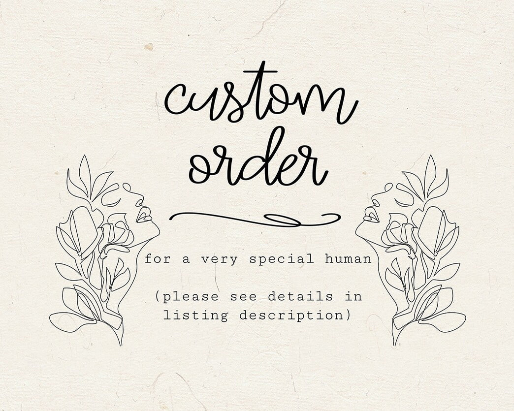 Custom Order for Lori Phillips (see listing description)
